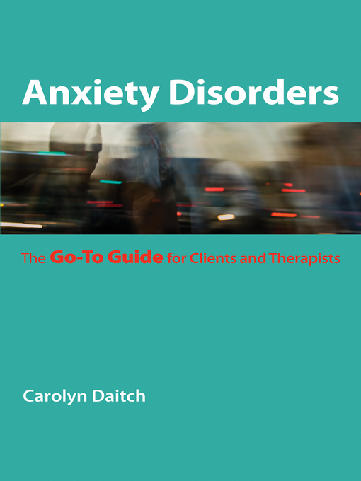 Title details for Anxiety Disorders by Carolyn Daitch - Wait list
